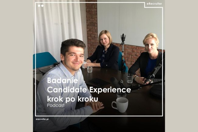 Podcast: Badanie Candidate Experience krok po kroku