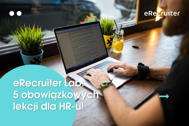 eRecruiter Lab: 5 obowiązkowych lekcji copywritingu dla HR-u