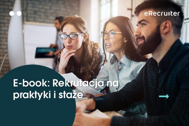 Rekrutacja na praktyki i staże w pigułce